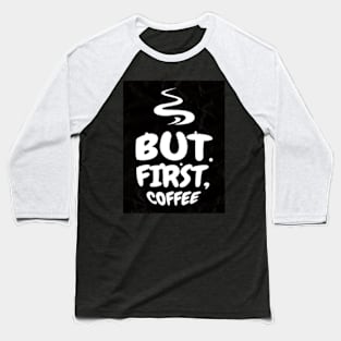 but first coffee dear Baseball T-Shirt